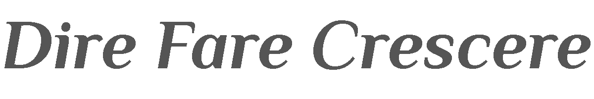 Dire Fare Crescere